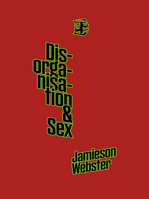cover image of Disorganisation & Sex